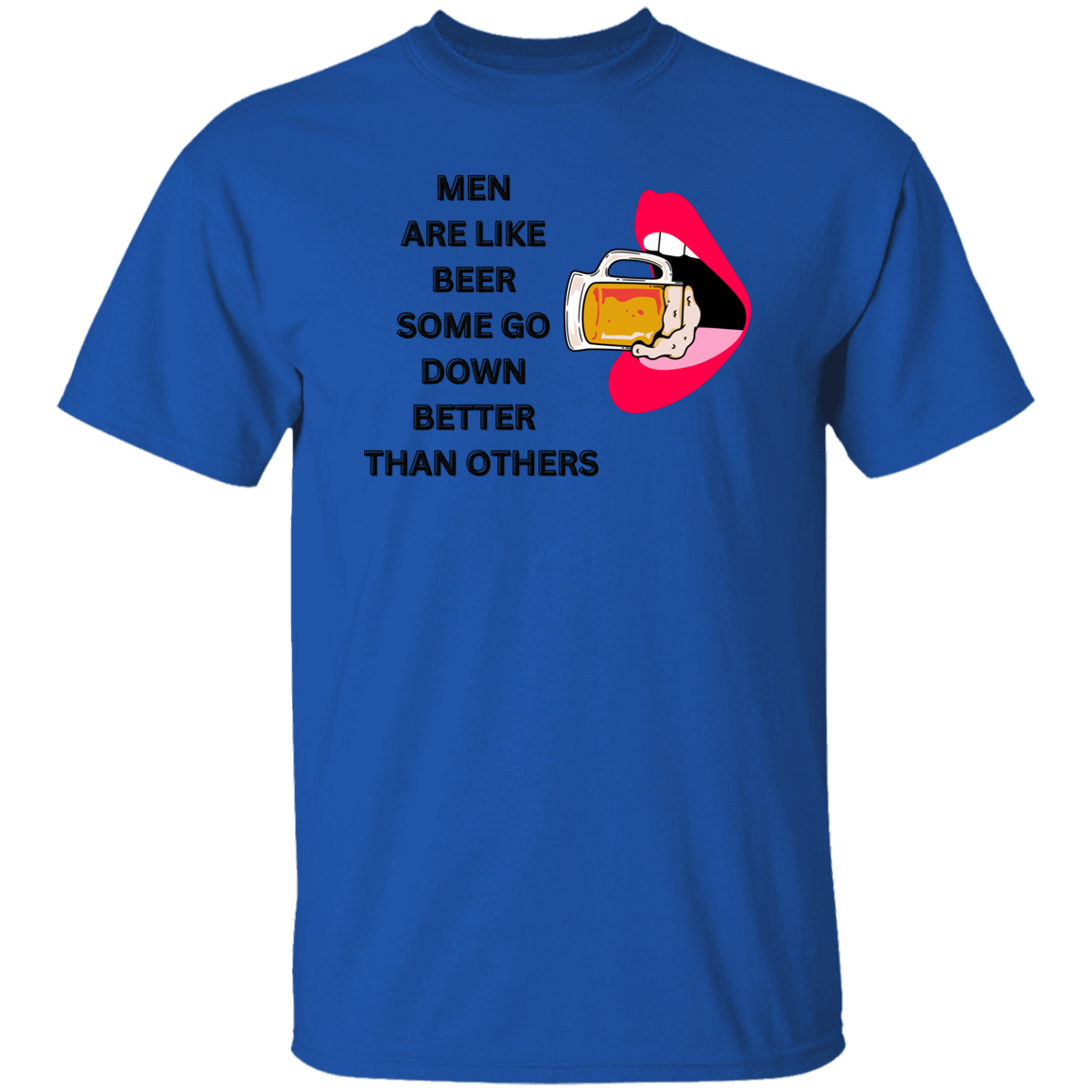 G500  Men Are Like Beer 5.3 oz. T-Shirt