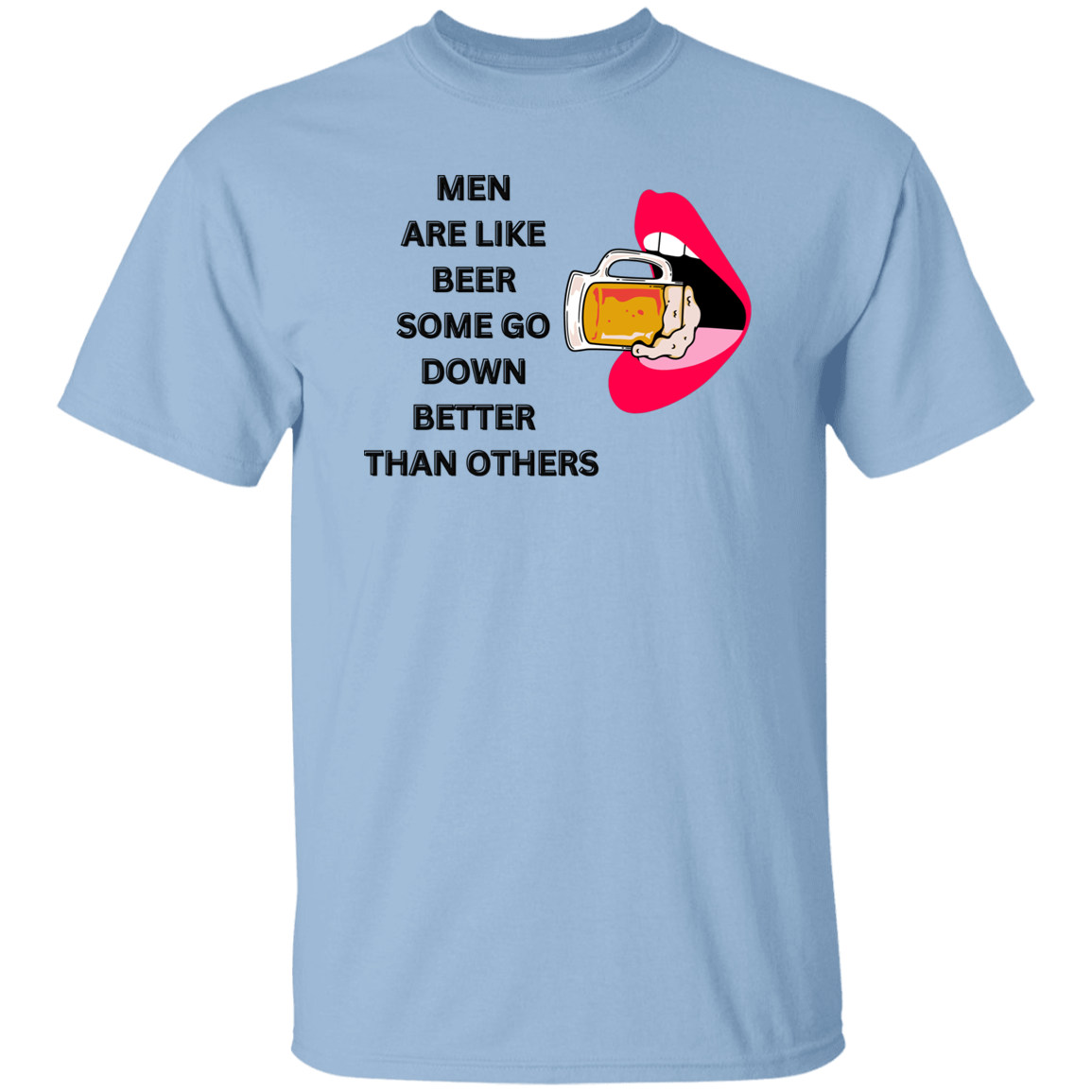 G500  Men Are Like Beer 5.3 oz. T-Shirt