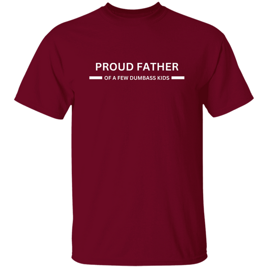 Add a heading - 2023-06-07T112430.009 G500  Proud Father Of A Few Dumbass Kids 5.3 oz. T-Shirt