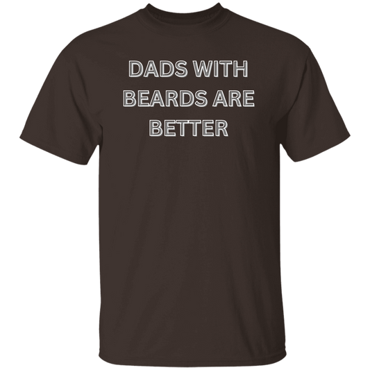 G500 Dads With Beards Are Better5.3 oz. T-Shirt