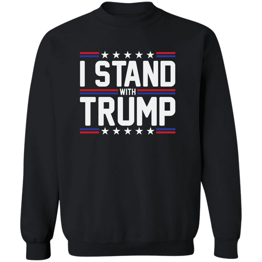I stand with Trump G180  I STAND WITH TRUMP Crewneck Pullover Sweatshirt