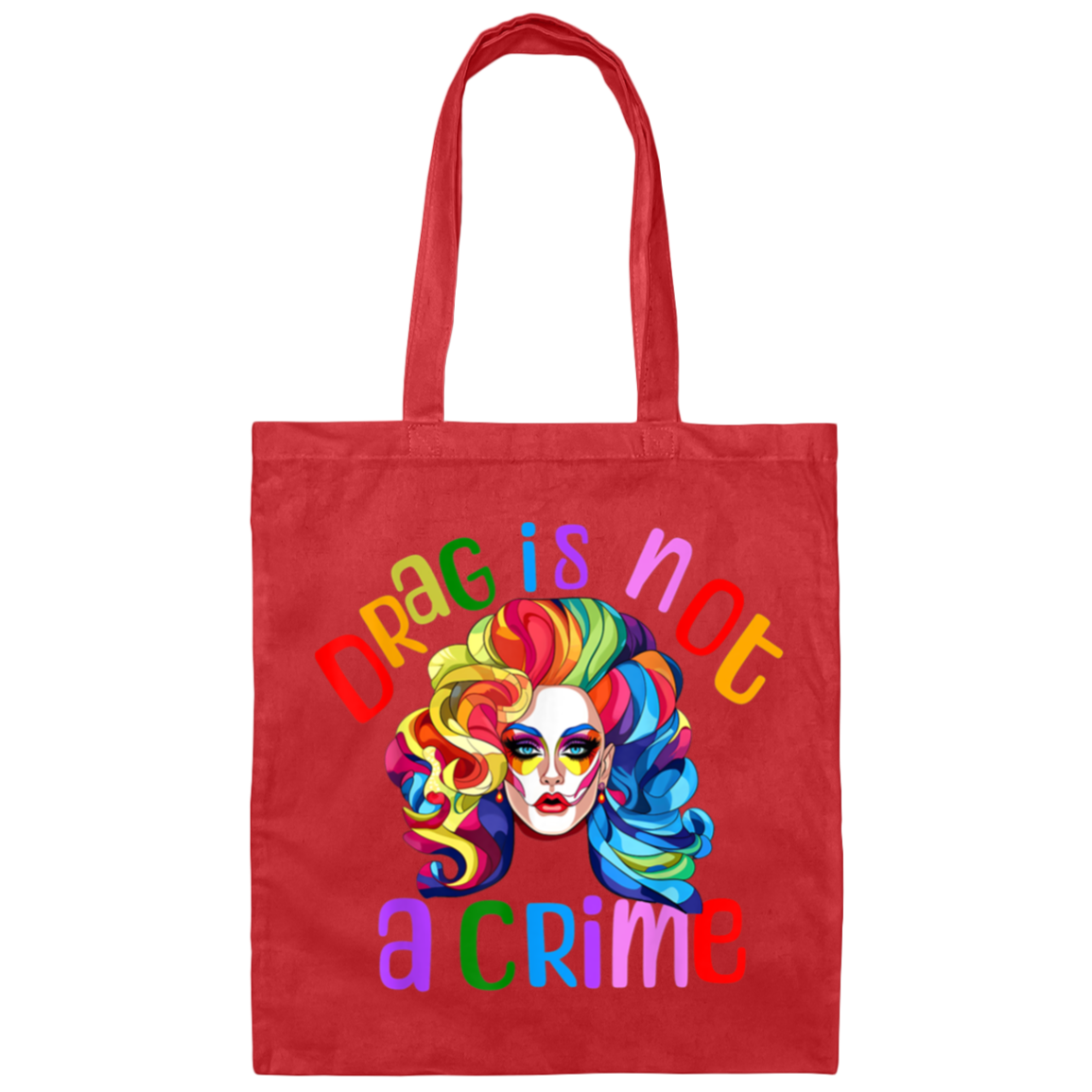 BE007 Drag Is Not A Crime Canvas Tote Bag