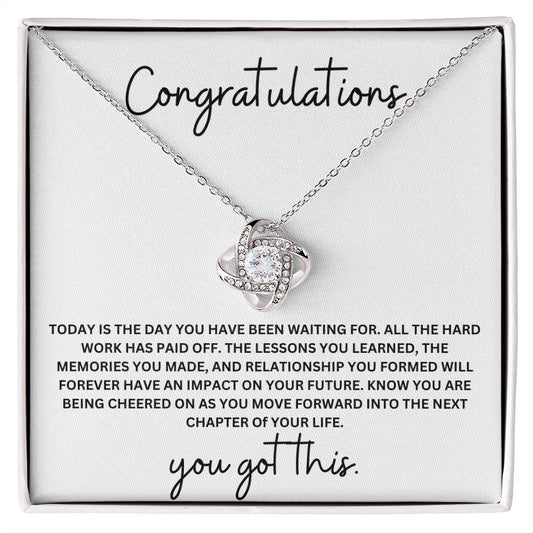 Congratulations / Today Is the day you have been waiting for / Love knot necklace