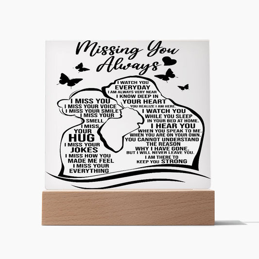 Missing You Always / Square Acrylic Plaque