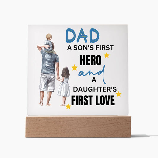 Dad Is My Hero And First Love Square Acrylic Plaque