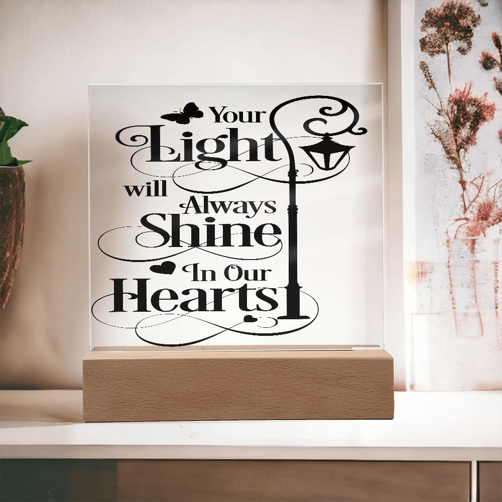 Your Light Will Always Shine In Our Hearts