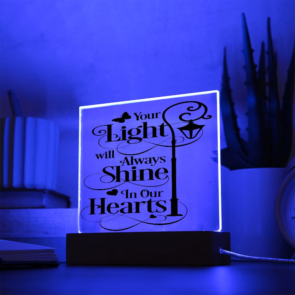 Your Light Will Always Shine In Our Hearts