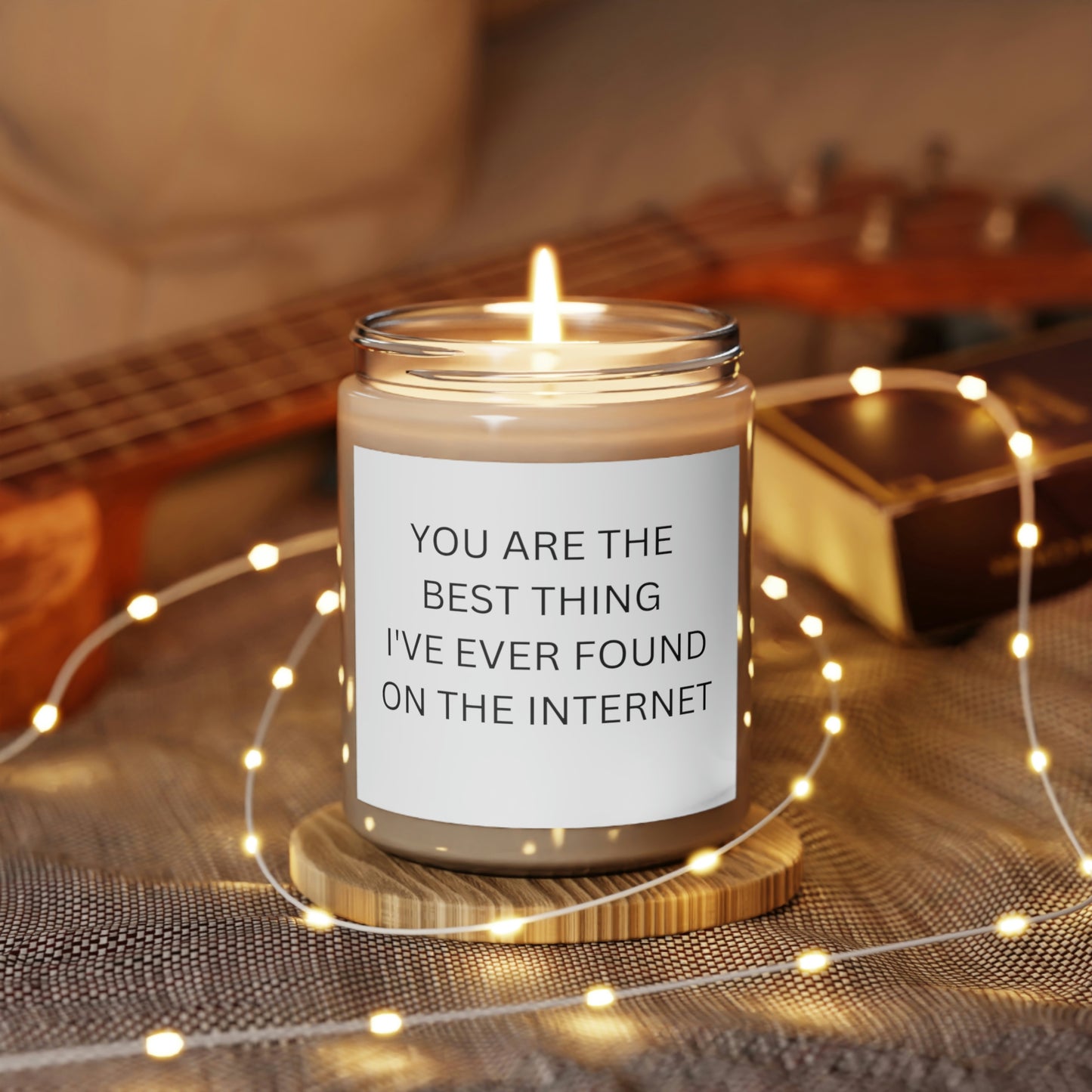 You Are The  Best Thing I Found On The Internet Scented Candle, 9oz