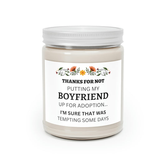 Thanks For Not Putting My Boyfriend Comfort Spice Scented Candles, 9oz