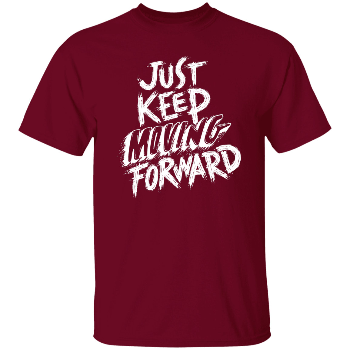 G500  JUST KEEP MOVING FORWARD 5.3 oz. T-Shirt