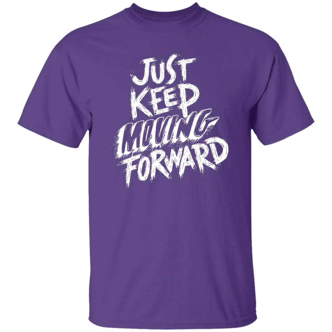 G500  JUST KEEP MOVING FORWARD 5.3 oz. T-Shirt