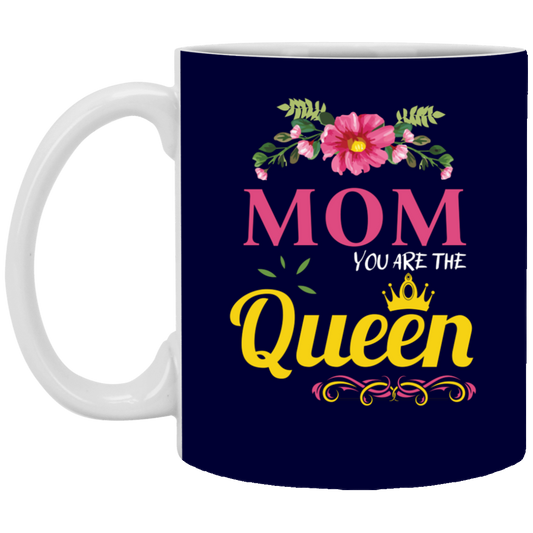 XP8434  Mom You Are The Queen11 oz. White Mug