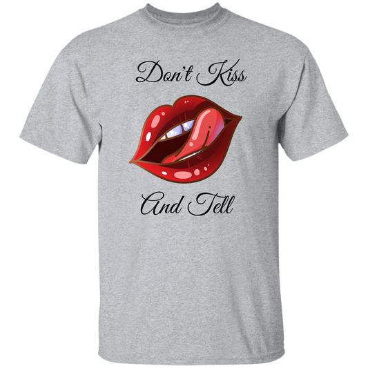 G500  Don't Kiss And Tell 5.3 oz. T-Shirt