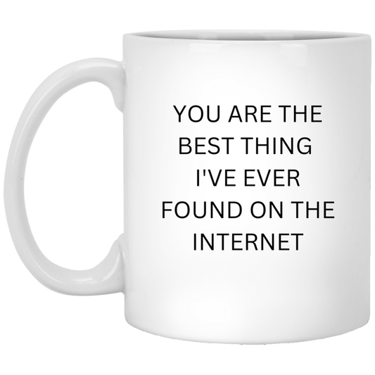 XP8434  You Are The Best Thing 11 oz. White Mug