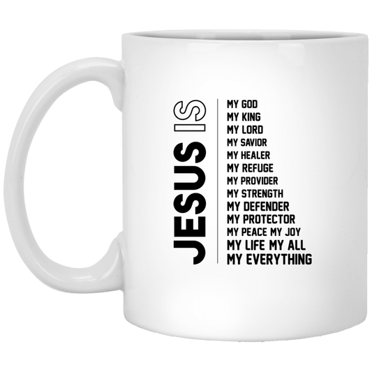 XP8434 Jesus Is My  11 oz. White Mug