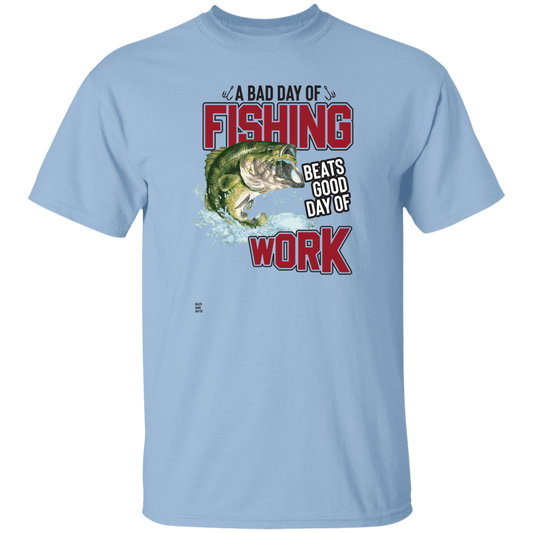 G500 A Bad Day Of Fishing 5.3 oz. T-Shirt