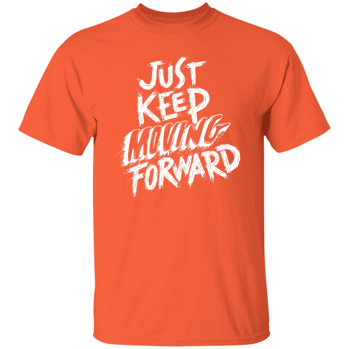 G500  JUST KEEP MOVING FORWARD 5.3 oz. T-Shirt