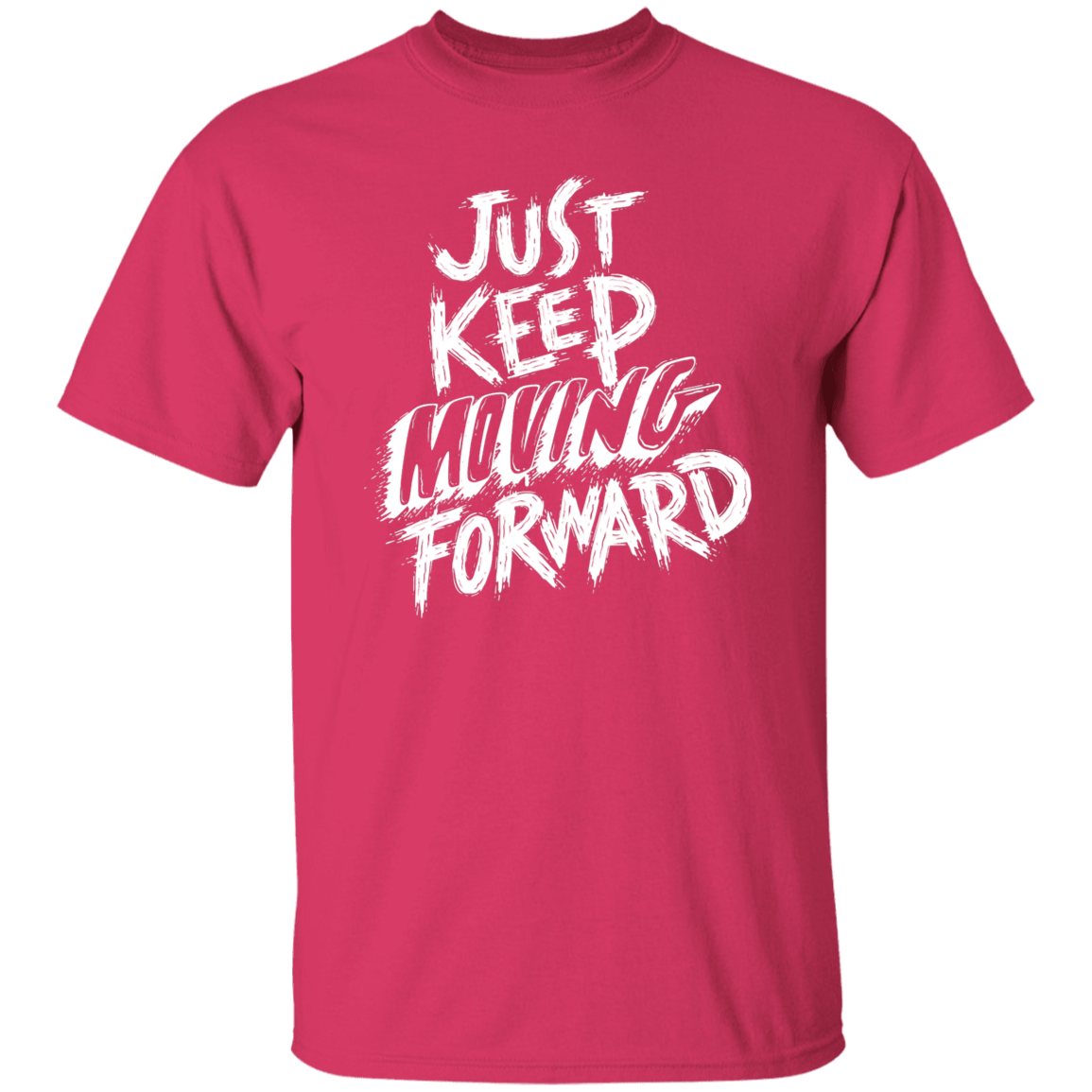 G500  JUST KEEP MOVING FORWARD 5.3 oz. T-Shirt