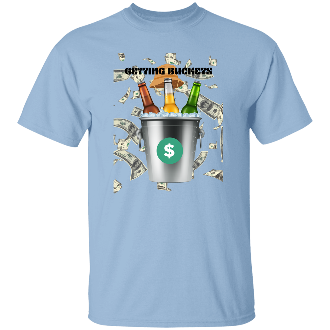 G500  GETTING BUCKET 5.3 oz. T-Shirt
