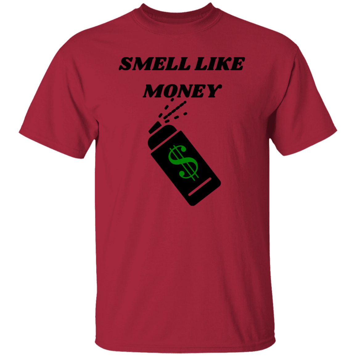 G500 SMELL LIKE MONEY 5.3 oz. T-Shirt