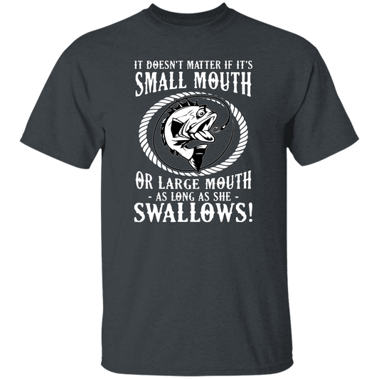 G500  It's Doesn't Matter Small Mouth 5.3 oz. T-Shirt