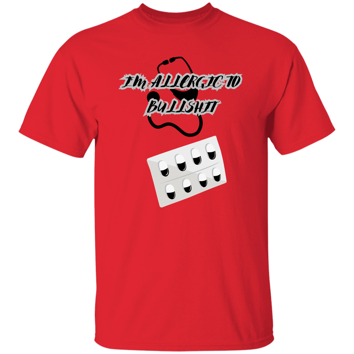 G500  I' m Allergic To Bullshit 5.3 oz. T-Shirt