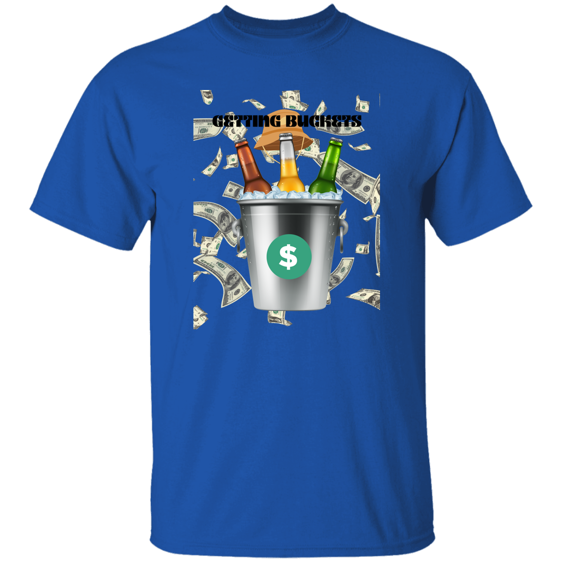 G500  GETTING BUCKET 5.3 oz. T-Shirt