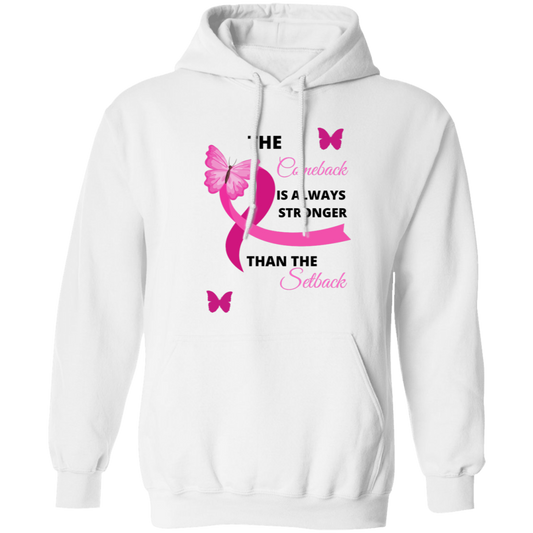The Comeback Is Always Stronger Than The Setback Breast Cancer Hoodie