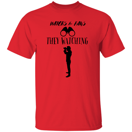 G500 Haters And Fans They Watching  5.3 oz. T-Shirt