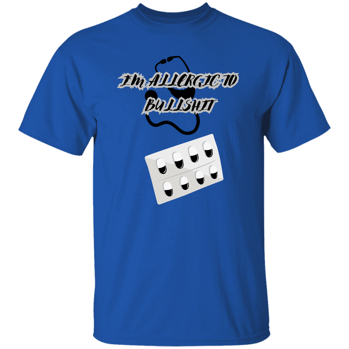 G500  I' m Allergic To Bullshit 5.3 oz. T-Shirt