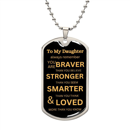 To My Daughter / Always Remember / Dog Tag