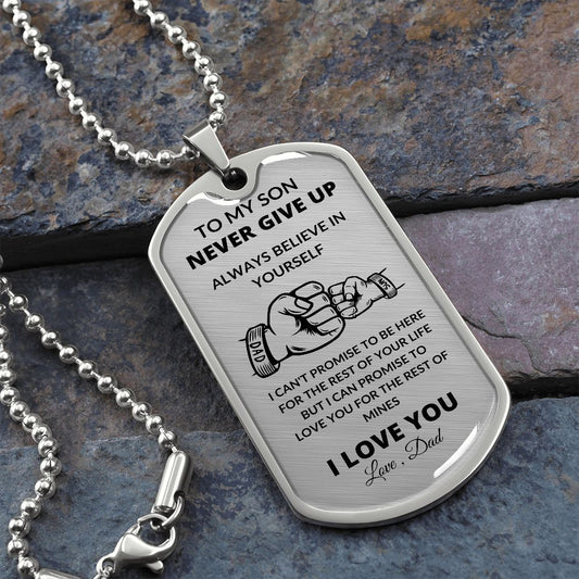 To My Son / Never give up dog tag / Love, Dad