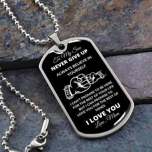 TO MY SON DOG TAGS / NEVER GIVE UP / FROM MOM