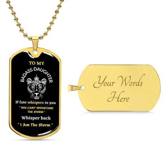 To My Badass Daughter / If Fate Whispers / Dog Tag Necklace