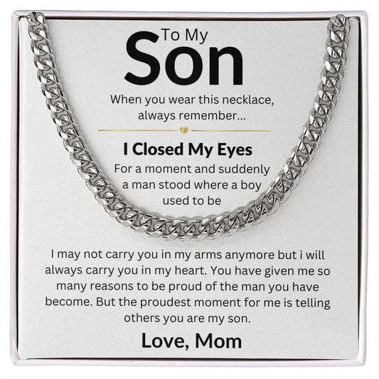 To My Son / Proud Of The Man You Have Become / Cuban Link Necklace