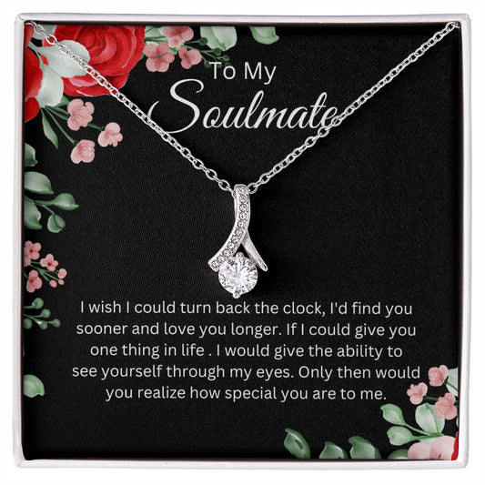 To My Soulmate / If I Could Give You One Thing In Life / Alluring Beauty Necklace