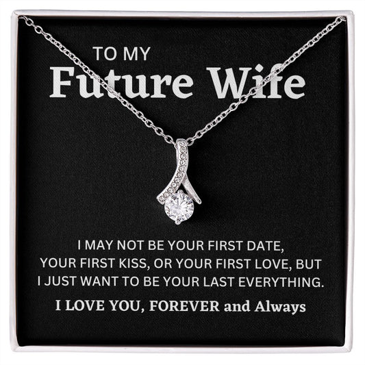 To My Future Wife / I Love You Forever and Always / Alluring Beauty Necklace