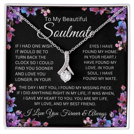 To My Beautiful Soulmate / I Love You Forever & Forever / Alluring Beauty Necklace
