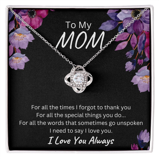 To My Mom / I Need To Say I Love You / Love Knot Necklace
