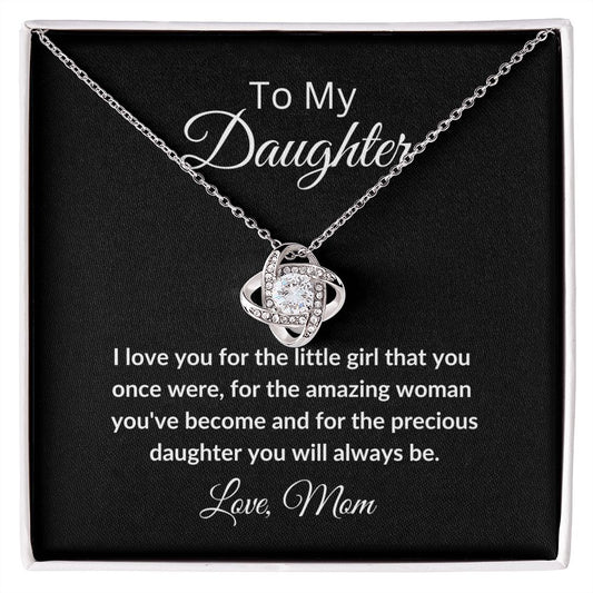 To My Daughter / Love You For The Little Girl You Were Once Were / Love Knot Necklace
