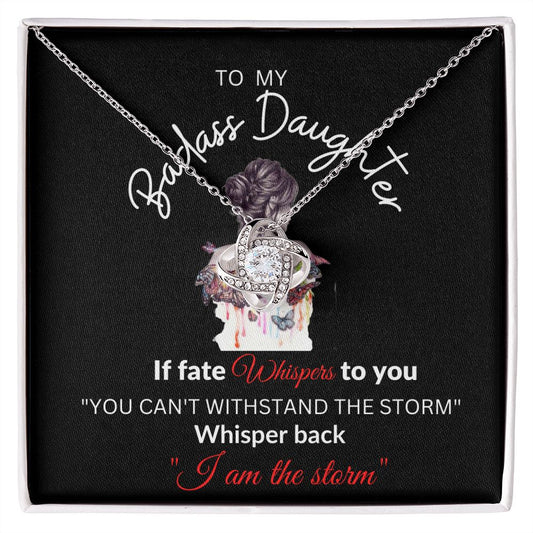 To My Badass Daughter / If Fate Whispers / Love Knot Necklace