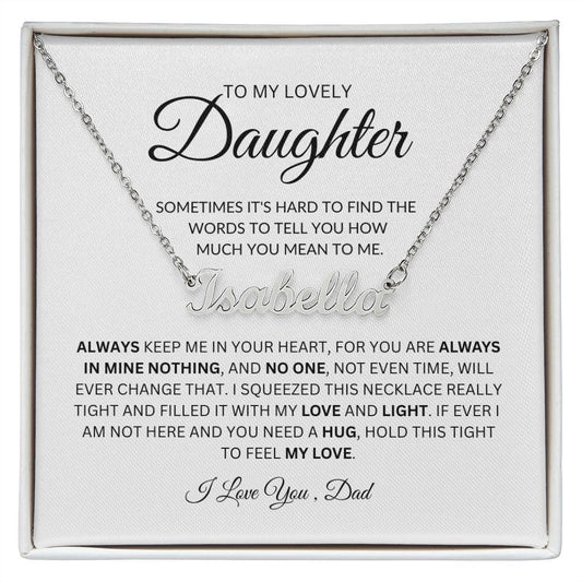 To My Lovely Daughter / How Much You Mean To Mean / Personalized Name Necklace