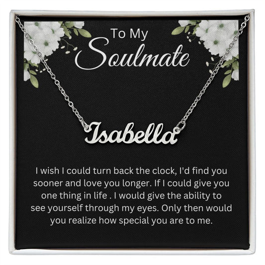 To My Soulmate / How Special You Are To Me / Personalized Name Necklace