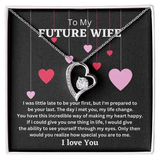 To My Future Wife / I'm Prepared To Be Your Last / Forever Love Necklace