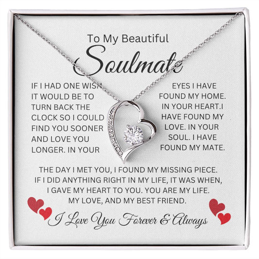 To My Beautiful Soulmate / I Have Found My Mate/ Forever Love Necklace