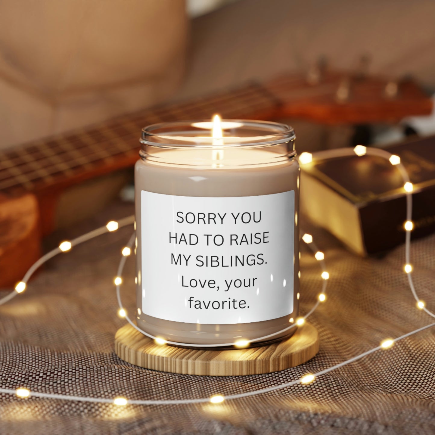 Sorry You Had To Raise My Siblings Scented Soy Candle, 9oz